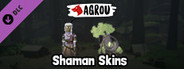 Agrou - Shaman Skins