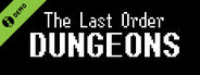 The Last Order Dungeons Demo