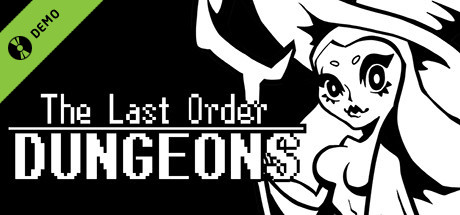 The Last Order Dungeons Demo cover art