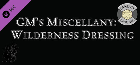 Fantasy Grounds - GM'S Miscellany: Wilderness Dressing cover art