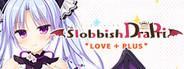 Slobbish Dragon Princess LOVE + PLUS