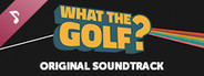 WHAT THE GOLF? Soundtrack