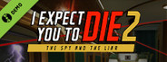 I Expect You To Die 2 Demo