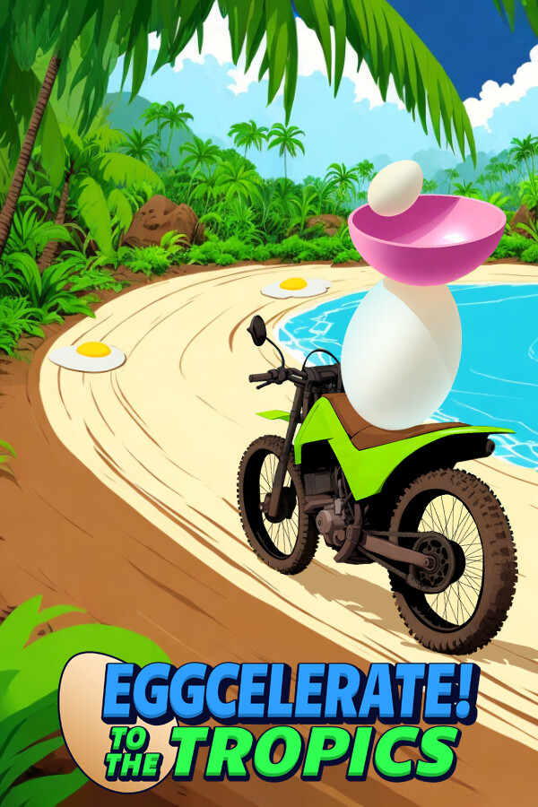 Eggcelerate! to the Tropics for steam