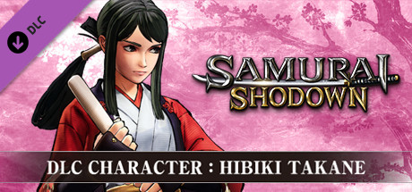 SAMURAI SHODOWN - DLC CHARACTER "HIBIKI TAKANE" cover art