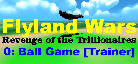 Flyland Wars: 0 Ball Game [Trainer] cover art