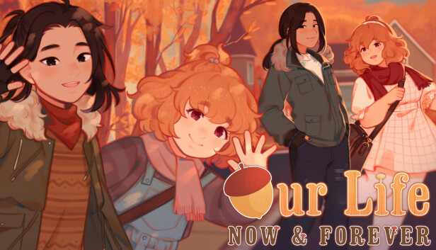 Our Life: Now & Forever