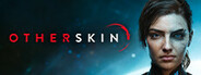 Otherskin System Requirements