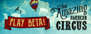 The Amazing American Circus Open Beta