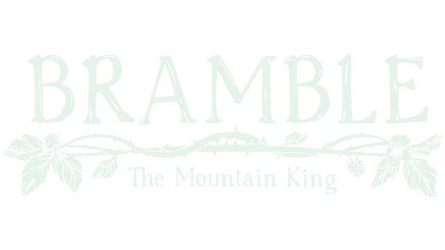 Bramble: The Mountain King- Backlog.rip