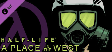 Half-Life: A Place in the West - Chapter 7 cover art