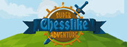Super Chesslike Adventure