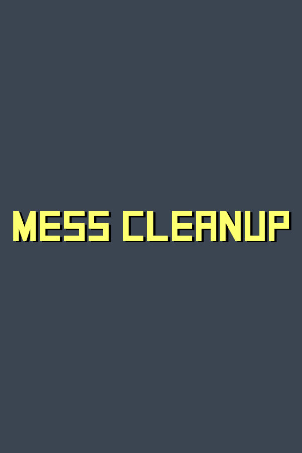 Mess Cleanup for steam