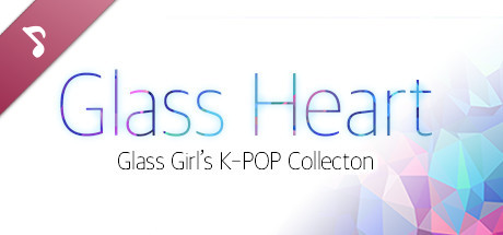 Glass Heart - Glass Girl's K-POP Collection cover art