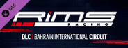 RiMS Racing: Bahrain International Circuit