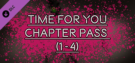 TIME FOR YOU - CHAPTER PASS (1-4) cover art