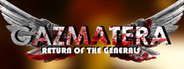 Gazmatera: Return Of The Generals