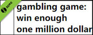 gambling game: win enough one million dollar Demo