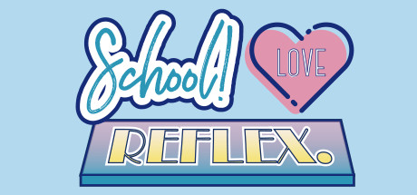 School ! Love ☆ Reflex cover art