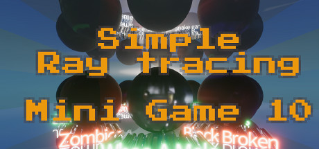 Simple Ray tracing Mini Game 10