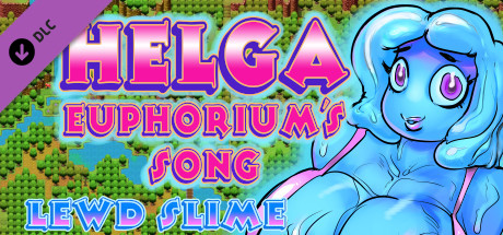 Helga: Euphorium's Song - Lewd Slime cover art