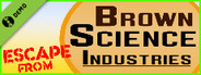 Escape from Brown Science Industries Demo