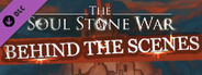 The Soul Stone War – Behind the Scenes