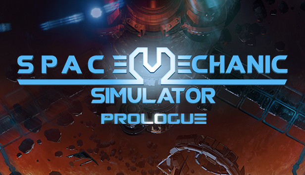 Space Mechanic Simulator: Prologue