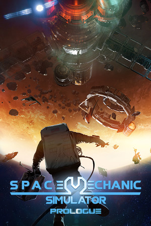 Space Mechanic Simulator: Prologue poster image on Steam Backlog