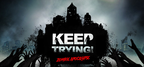 Keep Trying! Zombie Apocalypse cover art