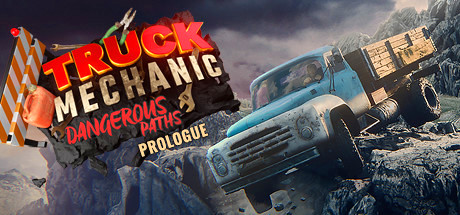 Truck Mechanic: Dangerous Paths - Prologue cover art