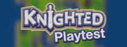 Knighted Playtest