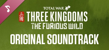Total War: THREE KINGDOMS – The Furious Wild Original Soundtrack cover art