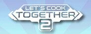 Let's Cook Together 2 System Requirements