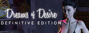 Dreams of Desire: Definitive Edition System Requirements