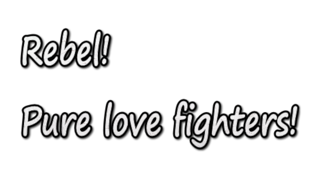 Rebel! Pure love fighters! Logo