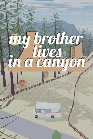 my brother lives in a canyon poster image on Steam Backlog