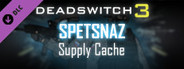 Deadswitch 3: Spetsnaz Supply Cache