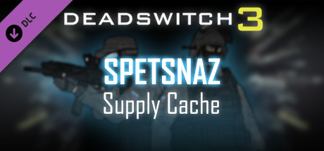 Купить Deadswitch 3: Spetsnaz Supply Cache (DLC)
