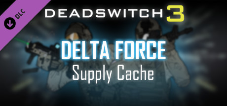 Купить Deadswitch 3: Delta Force Supply Cache (DLC)