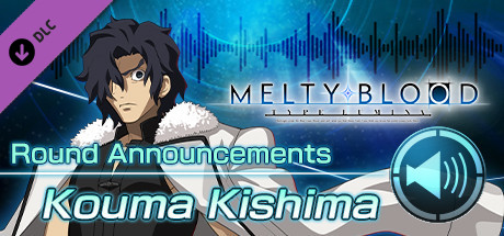 MELTY BLOOD: TYPE LUMINA - Kouma Kishima Round Announcements