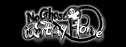 No Ghost in Stay Home