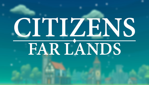 Citizens: Far Lands