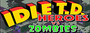 Idle TD: Heroes vs Zombies