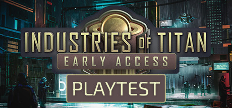 Industries of Titan Playtest