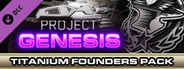 Project Genesis - Titanium Founder's Pack