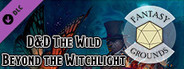 Fantasy Grounds - D&D The Wild Beyond the Witchlight