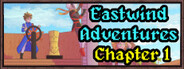 Can I Run Eastwind Adventures: Chapter 1?