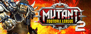 Mutant Football League 2 System Requirements