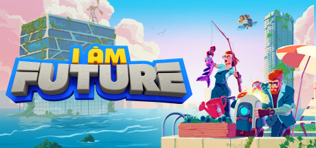 I Am Future: Cozy Apocalypse Survival cover art